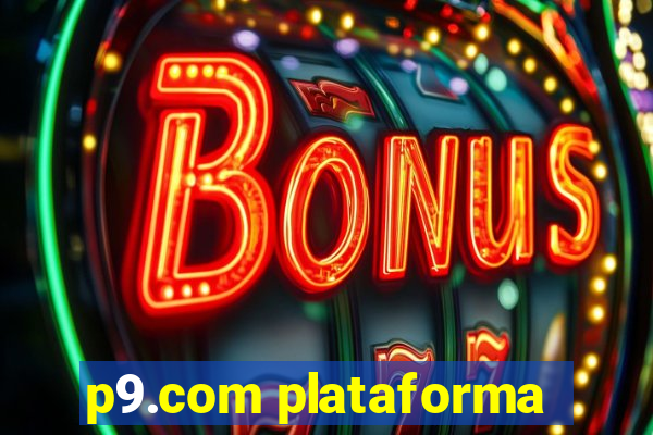 p9.com plataforma